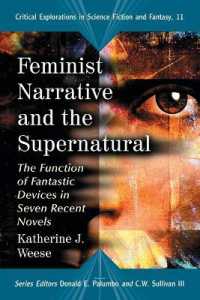Feminist Narrative and the Supernatural : The Function of Fantastic Devices in Seven Recent Novels (Critical Explorations in Science Fiction and Fantasy)