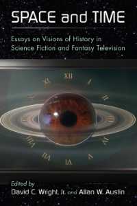 Space and Time : Essays on Visions of History in Science Fiction and Fantasy Television