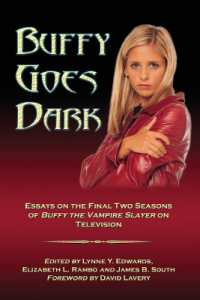 Buffy Goes Dark : Essays on the Final Two Seasons of Buffy the Vampire Slayer on Television