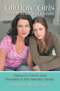 Gilmore Girls and the Politics of Identity : Essays on Family and Feminism in the Television Series