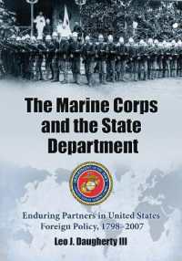 The Marine Corps and the State Department : Enduring Partners in United States Foreign Policy, 1798-2007
