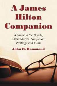 A James Hilton Companion : A Guide to the Novels, Short Stories, Nonfiction Writings and Films