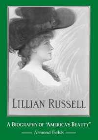 Lillian Russell : A Biography of America's Beauty （illustrated）