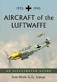 Aircraft of the Luftwaffe, 1935-1945 : An Illustrated Guide