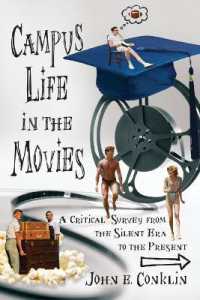Campus Life in the Movies : A Critical Survey from the Silent Era to the Present
