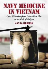 Navy Medicine in Vietnam : Oral Histories from Dien Bien Phu to the Fall of Saigon