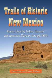Trails of Historic New Mexico : Routes Used by Indian, Spanish and American Travelers through 1886