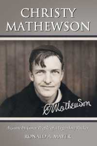 Christy Mathewson : A Game-by-Game Profile of a Legendary Pitcher
