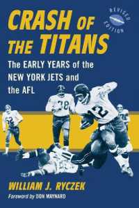 Crash of the Titans : The Early Years of the New York Jets and the AFL, rev. ed.