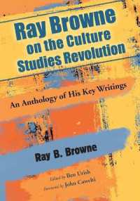Ray Browne on the Culture Studies Revolution : An Anthology of His Key Writings