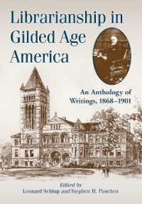 Librarianship in Gilded Age America : An Anthology of Writings, 1868-1901