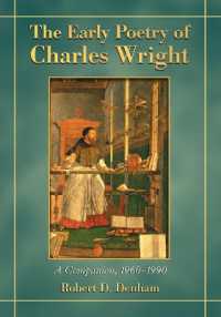 The Early Poetry of Charles Wright : A Companion, 1960-1990