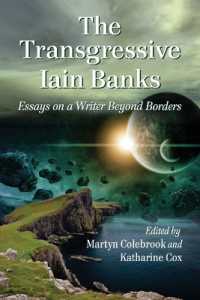 The Transgressive Iain Banks : Essays on a Writer Beyond Borders