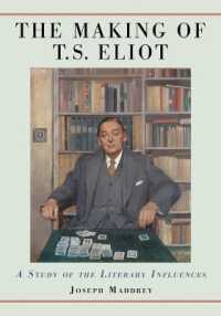 The Making of T.S. Eliot : A Study of the Literary Influences