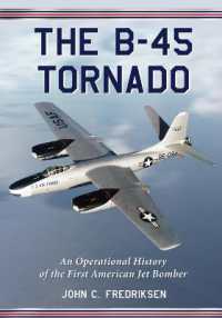 The B-45 Tornado : An Operational History of the First American Jet Bomber