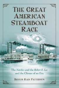 The Great American Steamboat Race : The ''Natchez'' and the ''Robert E. Lee'' and the Climax of an Era