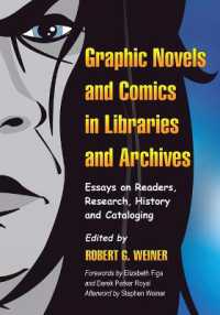 Graphic Novels and Comics in Libraries and Archives : Essays on Readers, Research, History and Cataloging