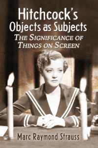 Hitchcock's Objects as Subjects : The Significance of Things on Screen