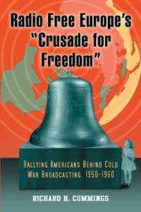 Radio Free Europe's 'Crusade for Freedom' : Rallying Americans Behind Cold War Broadcasting, 1950-1960
