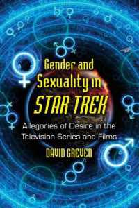 Gender and Sexuality in Star Trek : Allegories of Desire in the Television Series and Films