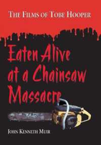 Eaten Alive at a Chainsaw Massacre : The Films of Tobe Hooper