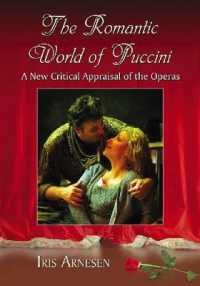 The Romantic World of Puccini : A New Critical Appraisal of the Operas