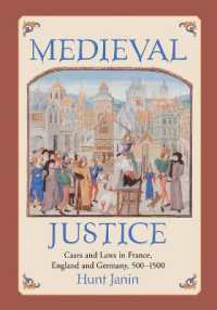 Medieval Justice : Cases and Laws in France, England and Germany, 500-1500