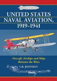 United States Naval Aviation, 1919-1941 : Aircraft, Airships and Ships between the Wars