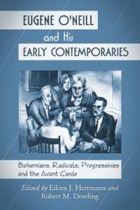 Eugene O'Neill and His Early Contemporaries : Bohemians, Radicals, Progressives and the Avant Garde