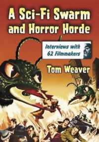 A Sci-Fi Swarm and Horror Horde : Interviews with 62 Filmmakers