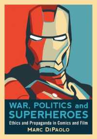 War, Politics and Superheroes : Ethics and Propaganda in Comics and Film
