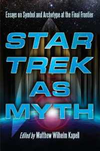 Star Trek as Myth : Essays on Symbol and Archetype at the Final Frontier