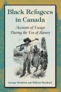 Black Refugees in Canada : Accounts of Escape during the Era of Slavery