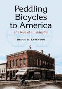 Peddling Bicycles to America : The Rise of an Industry