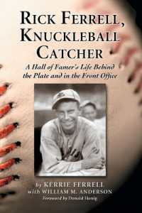 Rick Ferrell, Knuckleball Catcher : A Hall of Famer's Life Behind the Plate and in the Front Office