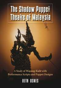 The Shadow Puppet Theatre of Malaysia : A Study of Wayang Kulit with Performance Scripts and Puppet Designs