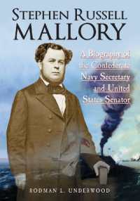 Stephen Russell Mallory : A Biography of the Confederate Navy Secretary and United States Senator