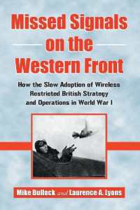 Missed Signals on the Western Front : How the Slow Adoption of Wireless Restricted British Strategy and Operations in World War I