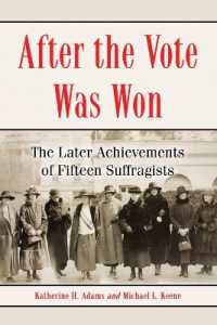 After the Vote Was Won : The Later Achievements of Fifteen Suffragists