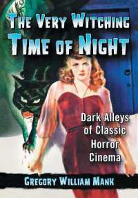 The Very Witching Time of Night : Dark Alleys of Classic Horror Cinema