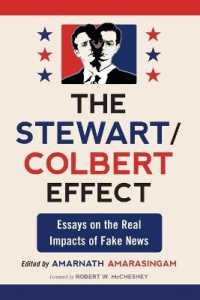 The Stewart/Colbert Effect : Essays on the Real Impacts of Fake News