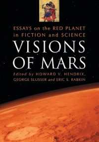 Visions of Mars : Essays on the Red Planet in Fiction and Science