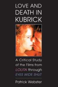 Love and Death in Kubrick : A Critical Study of the Films from Lolita through Eyes Wide Shut