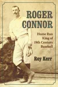 Roger Connor : Home Run King of 19th Century Baseball