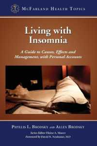 Living with Insomnia : A Guide to Causes, Effects and Management, with Personal Accounts