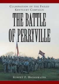 The Battle of Perryville, 1862 : Culmination of the Failed Kentucky Campaign