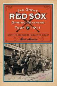 The Great Red Sox Spring Training Tour of 1911 : Sixty-Three Games, Coast to Coast