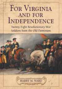 For Virginia and for Independence : Twenty-Eight Revolutionary War Soldiers from the Old Dominion