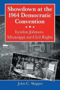Showdown at the 1964 Democratic Convention : Lyndon Johnson, Mississippi and Civil Rights