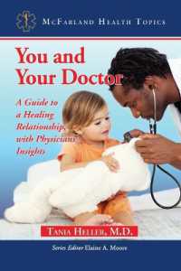 You and Your Doctor : A Guide to a Healing Relationship, with Physicians' Insights (Mcfarland Health Topics)